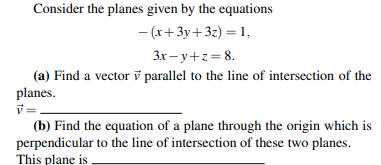 Solved Consider the planes given by the equations | Chegg.com