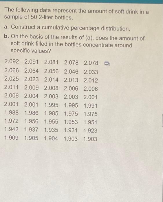 Solved The following data represent the amount of soft drink | Chegg.com