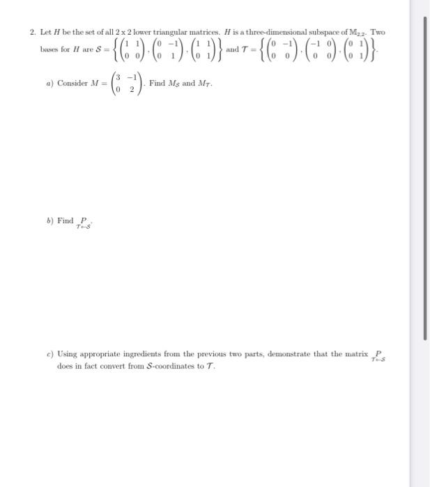 Solved 2. Let it be the set of all 2 x 2 lower triangular | Chegg.com