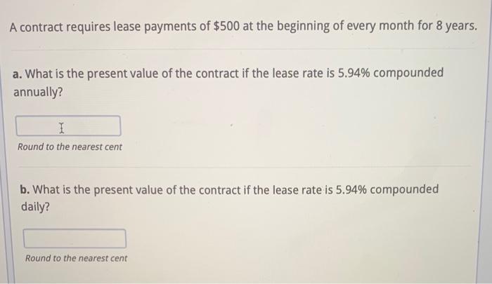 Solved A contract requires lease payments of $500 at the | Chegg.com