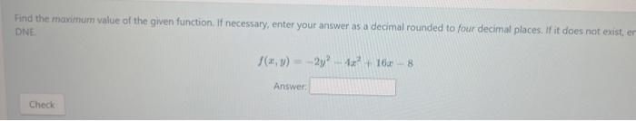 Solved Find The Maximum Value Of The Given Function. If | Chegg.com ...