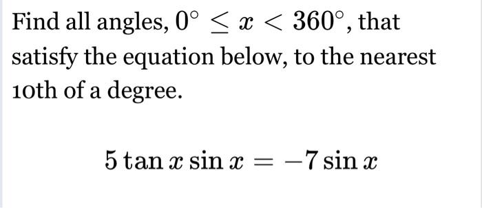 Solved Find all angles, \\( 0^{\\circ} \\leq x