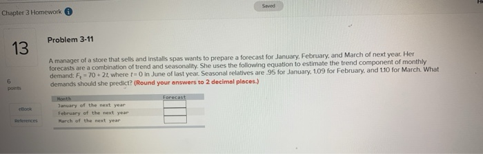 Solved Chapter 3 Homework 13 Problem 3-11 A manager of a | Chegg.com