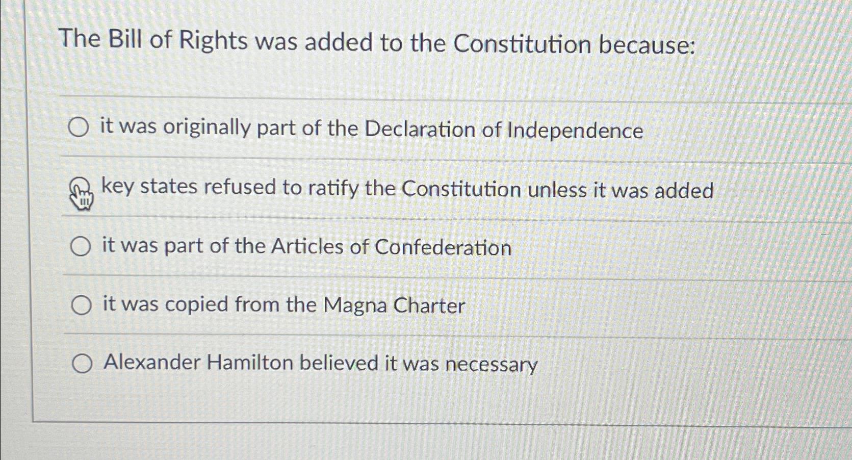 bill of rights was added to the us constitution primarily to