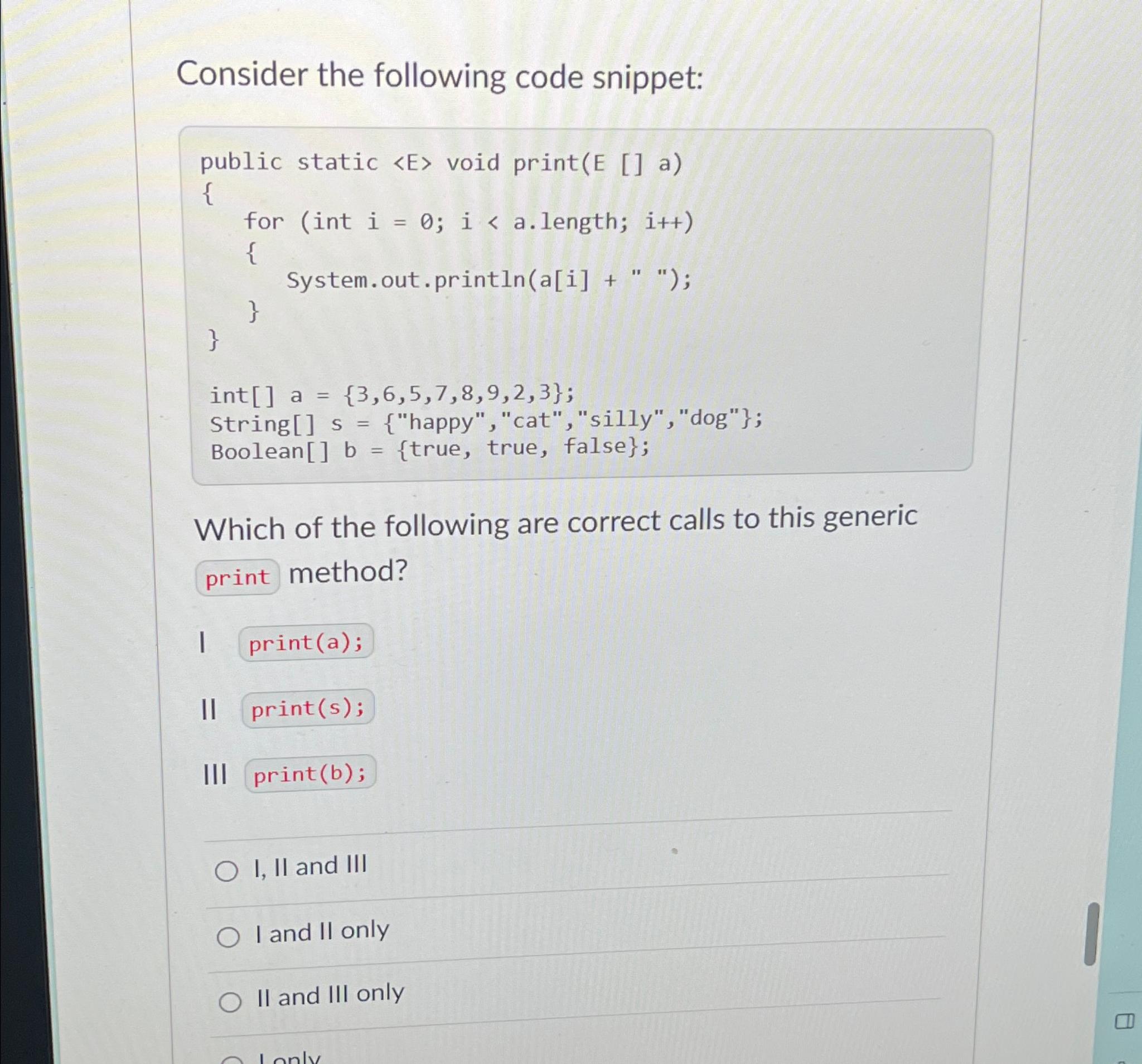 Solved Consider The Following Code Snippet:public Static | Chegg.com