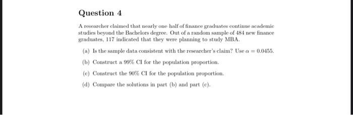 Solved Question 4 A Researcher Claimed That Nearly One Half | Chegg.com