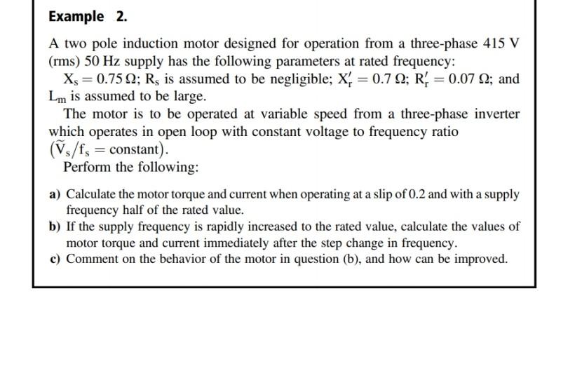 Solved = Example 2. A two pole induction motor designed for | Chegg.com