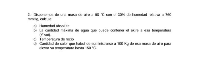 Solved Disponemos de una masa de aire a 50 °C con el 30% de | Chegg.com