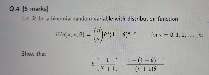 Solved Q.4 (5 marks] Let X be a binomial random variable | Chegg.com