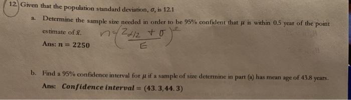 Solved 12 Given that the population standard deviation, 0, | Chegg.com