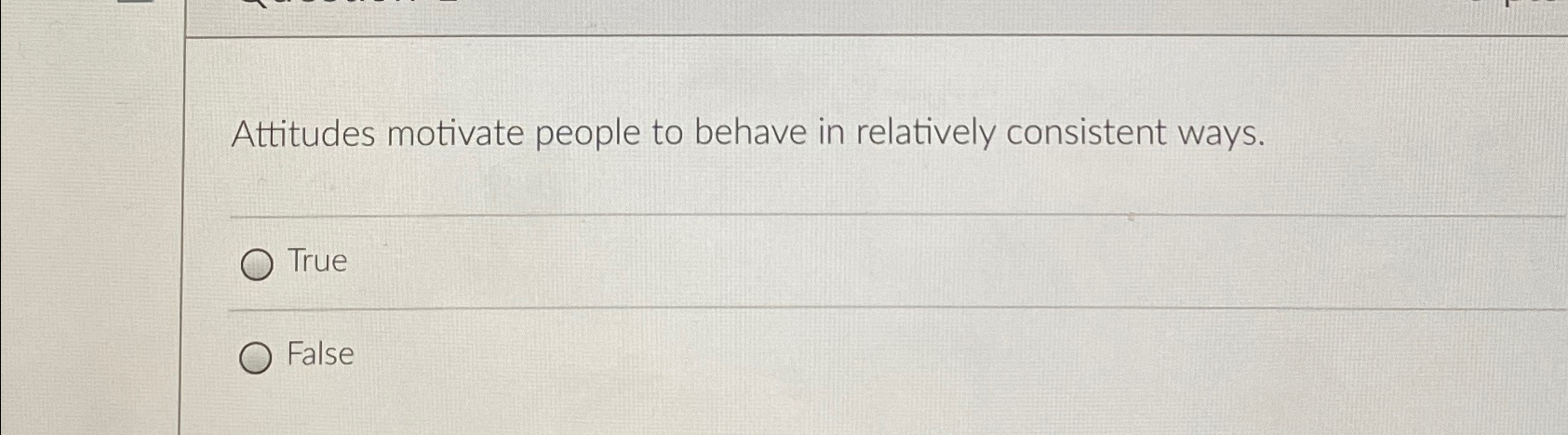 Solved Attitudes motivate people to behave in relatively | Chegg.com
