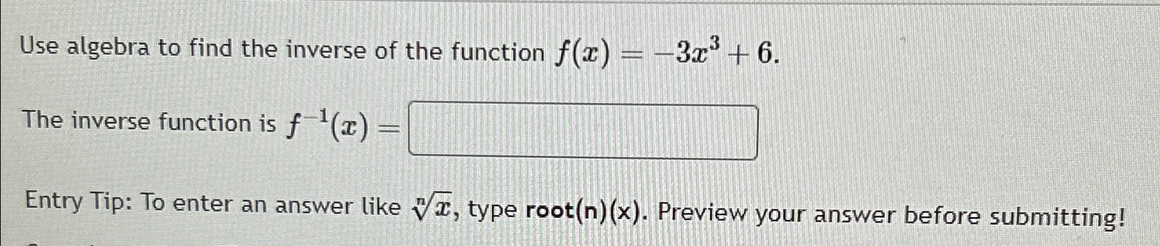Solved Use algebra to find the inverse of the function | Chegg.com