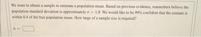 Solved We want to obtain a sample to estimate a population | Chegg.com