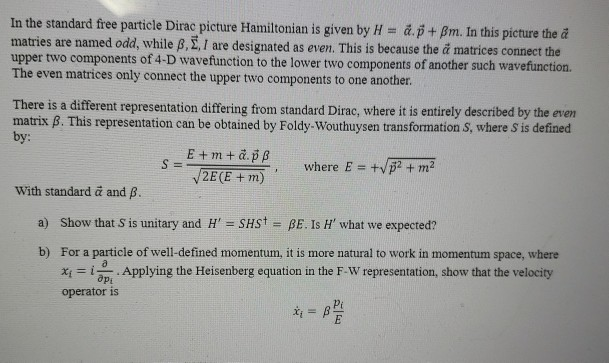 In The Standard Free Particle Dirac Picture Hamilt Chegg Com