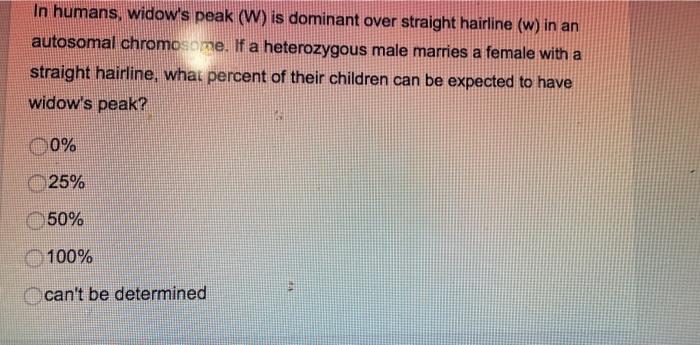 solved-in-humans-widow-s-peak-w-is-dominant-over-straight-chegg