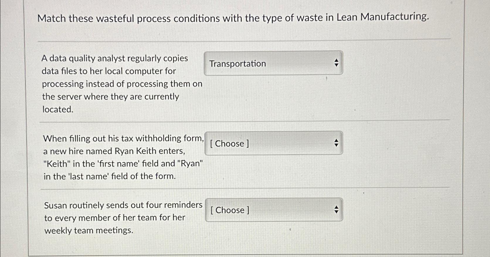 Solved Match These Wasteful Process Conditions With The Type Chegg Com