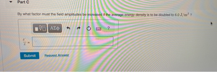 Solved IP Electromagnetic wave has an average energy density | Chegg.com