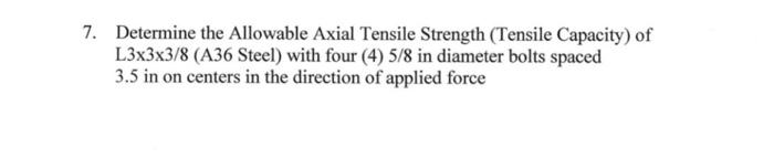 Solved 7. Determine the Allowable Axial Tensile Strength | Chegg.com