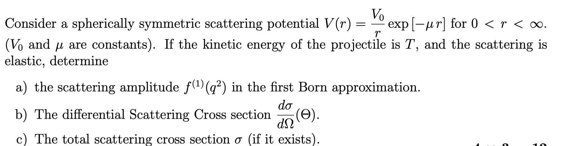 Solved Consider a spherically symmetric scattering potential | Chegg.com