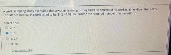 Solved A work sampling study estimated that a worker is | Chegg.com