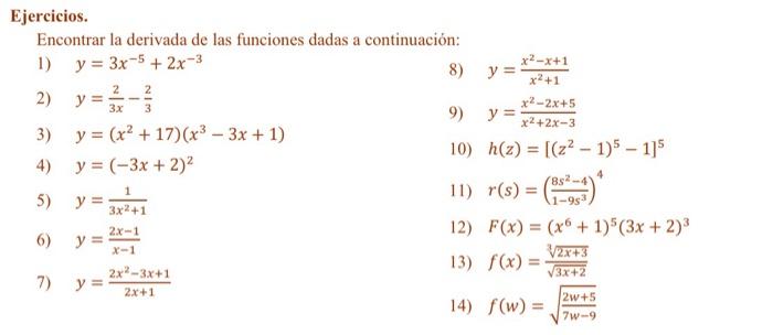 Ejercicios. Encontrar la derivada de las funciones dadas a continuación: 1) \( y=3 x^{-5}+2 x^{-3} \) 8) \( y=\frac{x^{2}-x+1