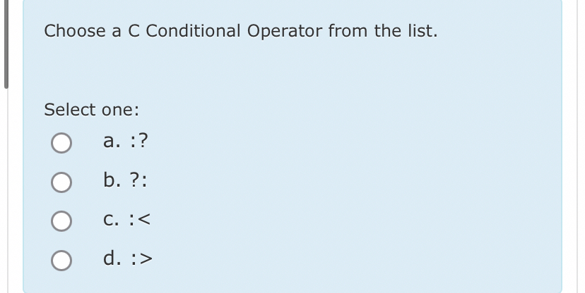 Solved Choose a C Conditional Operator from the list.Select | Chegg.com