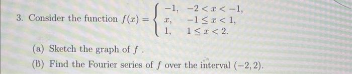 Solved 3. Consider the function f(x)=⎩⎨⎧−1,x,1,−2 | Chegg.com