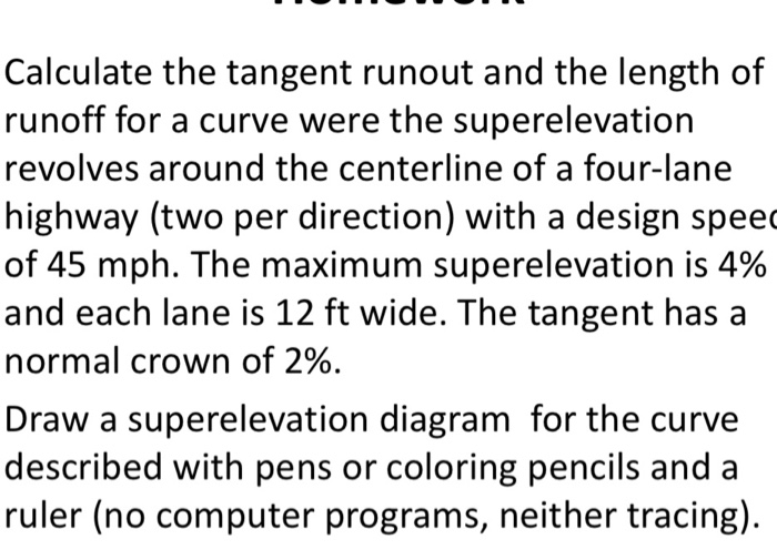 Solved Calculate the tangent runout and the length of runoff