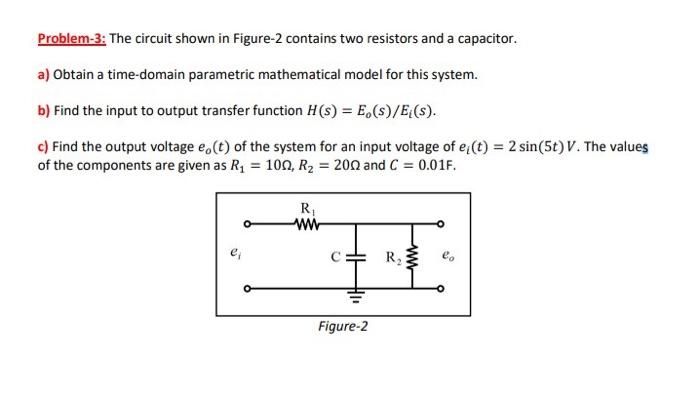 Solved Problem-3: The Circuit Shown In Figure-2 Contains Two | Chegg.com