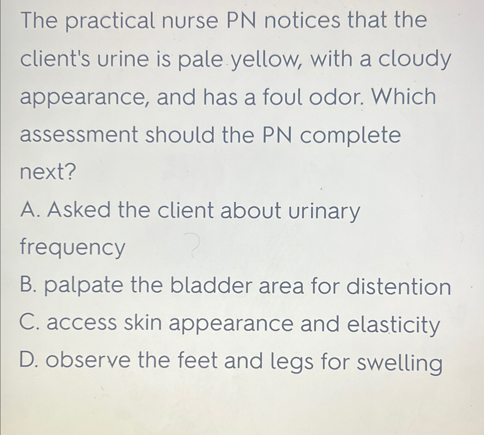 Solved The Practical Nurse PN Notices That The Client's | Chegg.com