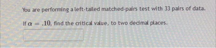 Solved You are conducting a study to determine if there is a | Chegg.com