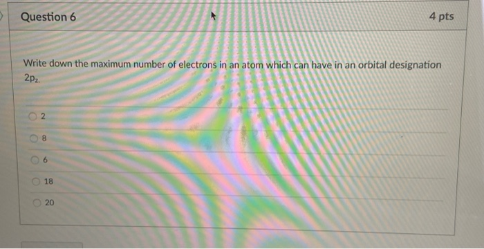 Solved 3 Question 6 4 pts Write down the maximum number of | Chegg.com