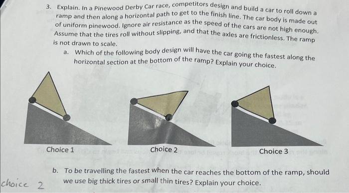 Solved 3. Explain. In a Pinewood Derby Car race, competitors | Chegg.com