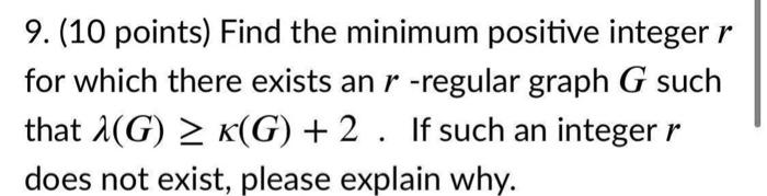 Solved 9.(10 points) Find the minimum positive integer r for | Chegg.com