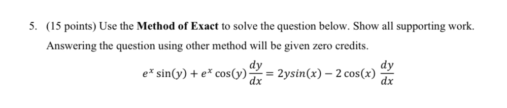 Solved (15 ﻿points) ﻿Use the Method of Exact to solve the | Chegg.com