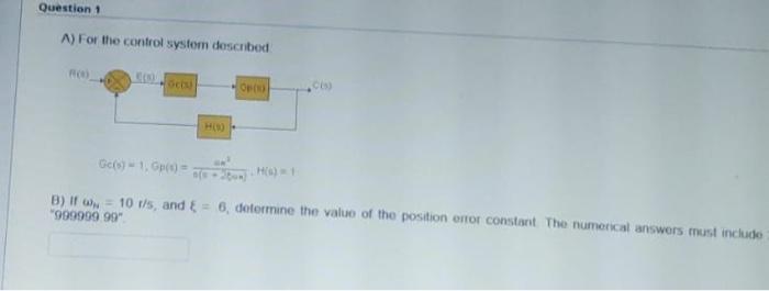 Solved Question 1 A) For the control system described O cs | Chegg.com