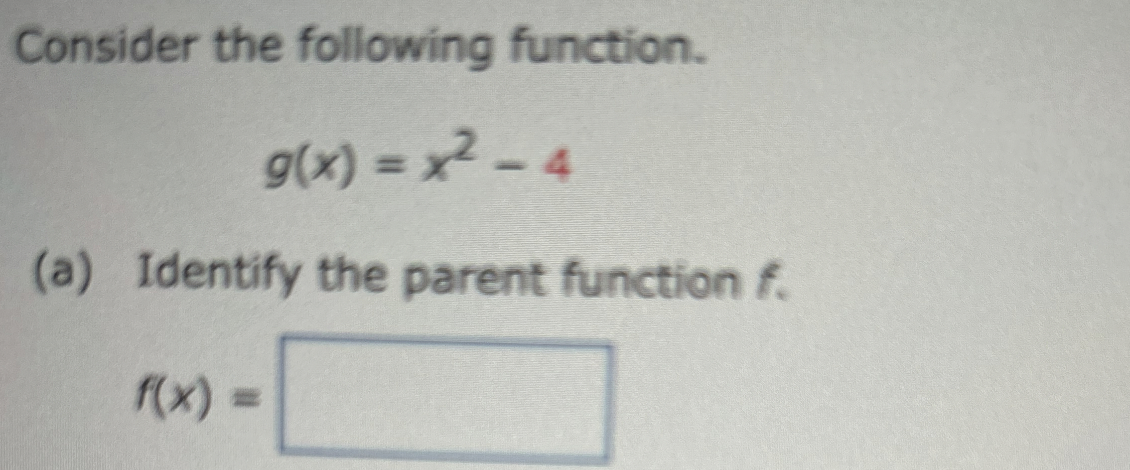 Solved Consider the following function.g(x)=x2-4(a) | Chegg.com