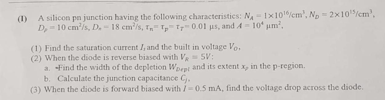 Solved (I) A silicon pn junction having the following | Chegg.com