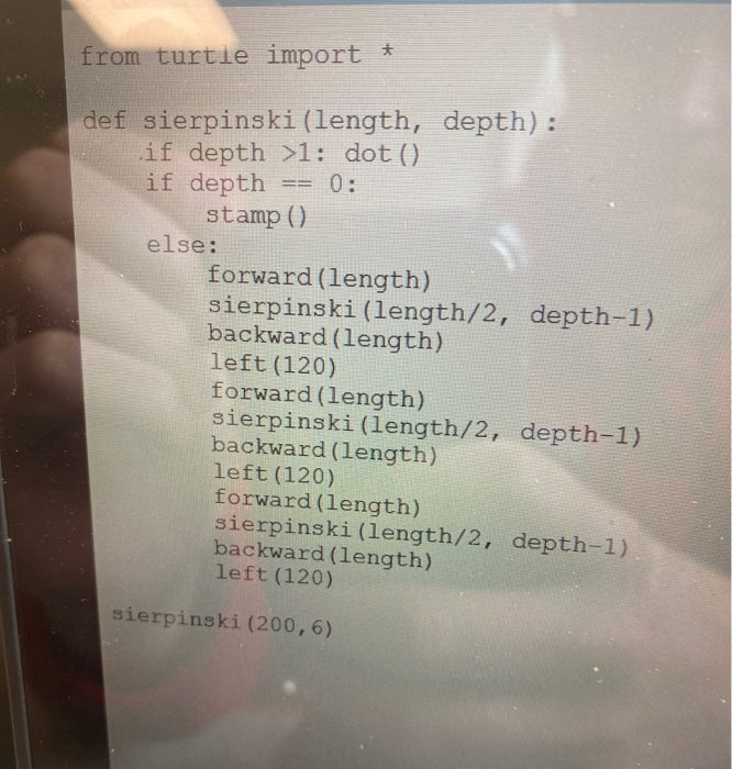 Solved from turtle import # def sierpinski (length, depth) : | Chegg.com