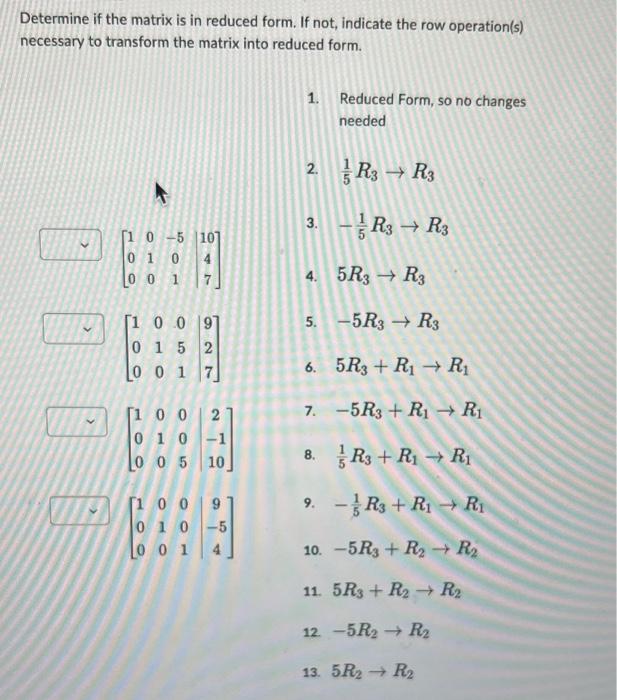 Solved Determine if the matrix is in reduced form. If not, | Chegg.com