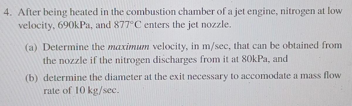 Solved 4. After being heated in the combustion chamber of a | Chegg.com
