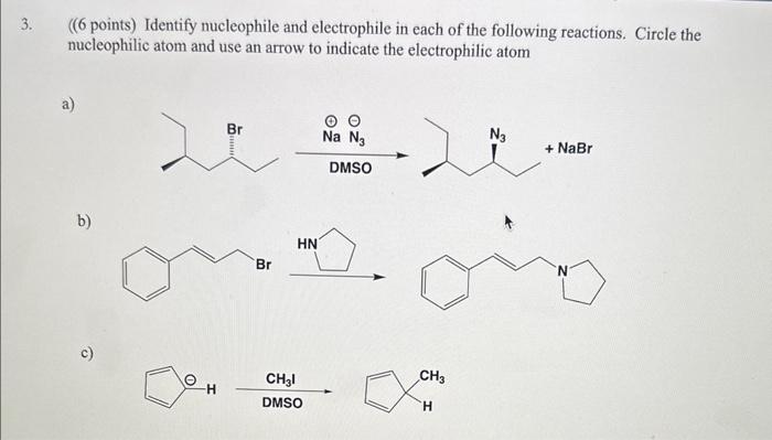 Solved ((6 Points) Identify Nucleophile And Electrophile In | Chegg.com