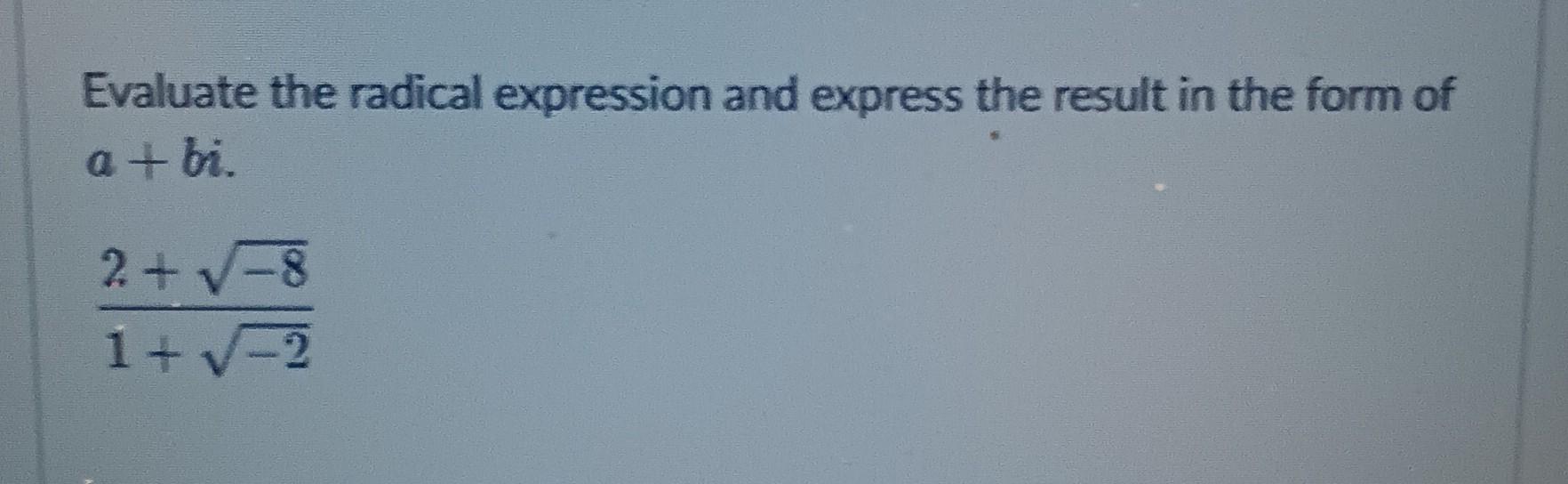 Solved Evaluate The Radical Expression And Express The | Chegg.com