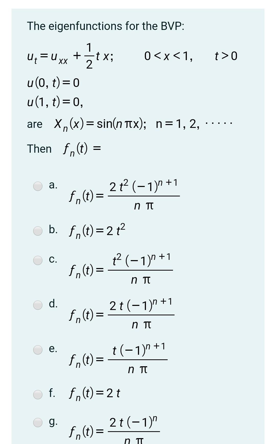 Solved The Eigenfunctions For The Bvp 1 X T O Ut Uxx Chegg Com