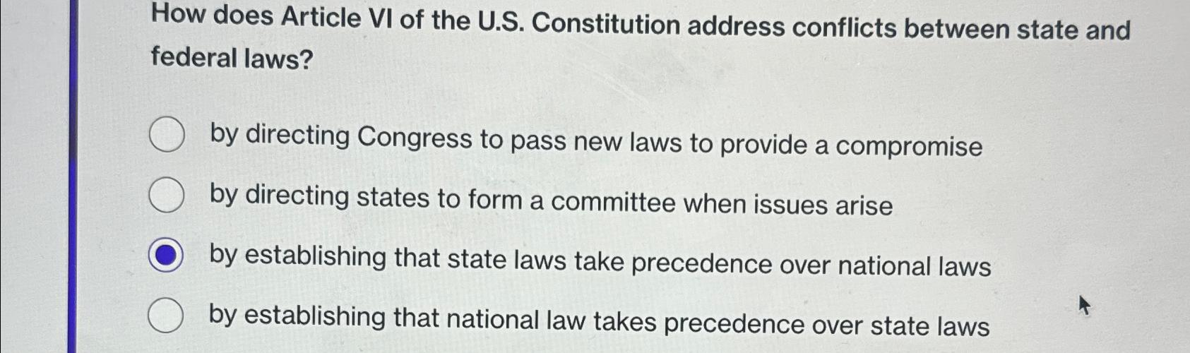 Solved How does Article VI of the U.S. ﻿Constitution address