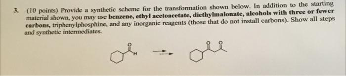 Solved 3. (10 Points) Provide A Synthetic Scheme For The | Chegg.com