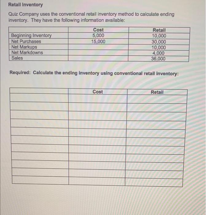 Solved Retail Inventory Quiz Company uses the conventional | Chegg.com