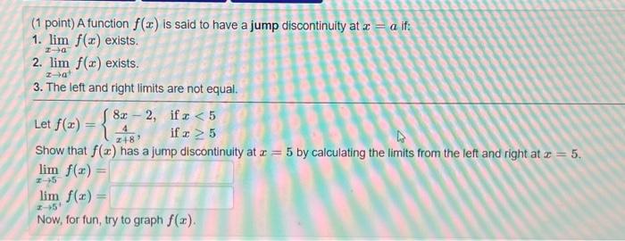 Solved (1 point) A function f(x) is said to have a jump | Chegg.com