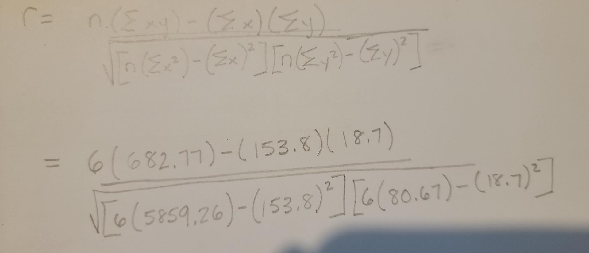 Solved =[n(∑x2)−(∑x)2][n(∑y2)−(∑y)2][6(5859.26)−(153.8)2][6( | Chegg.com