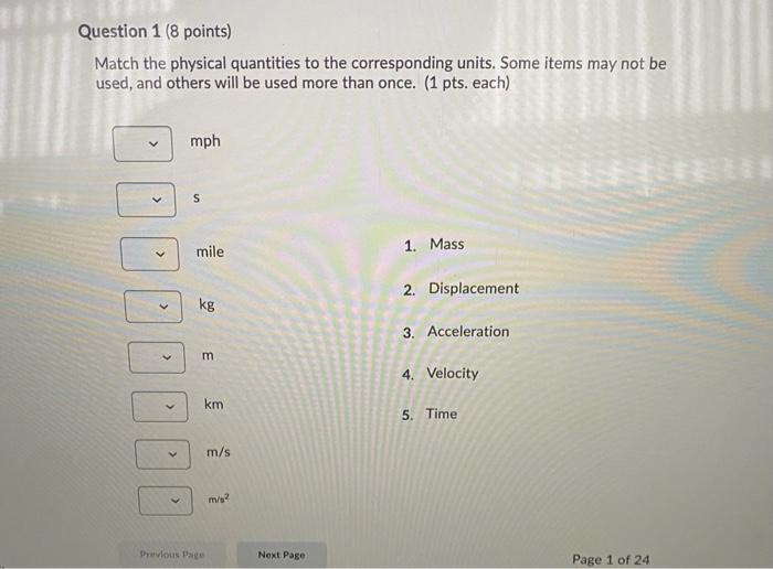 Solved Question 1 (8 points) Match the physical quantities | Chegg.com